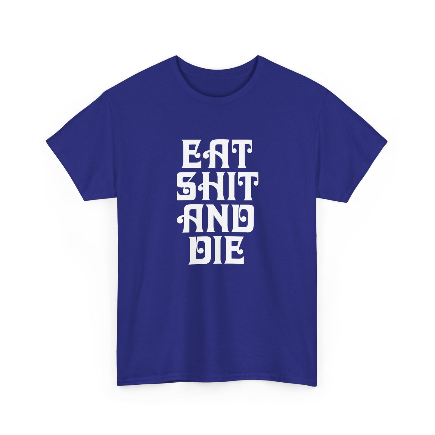 vintage graphic eat shit and die reproduction tshirt