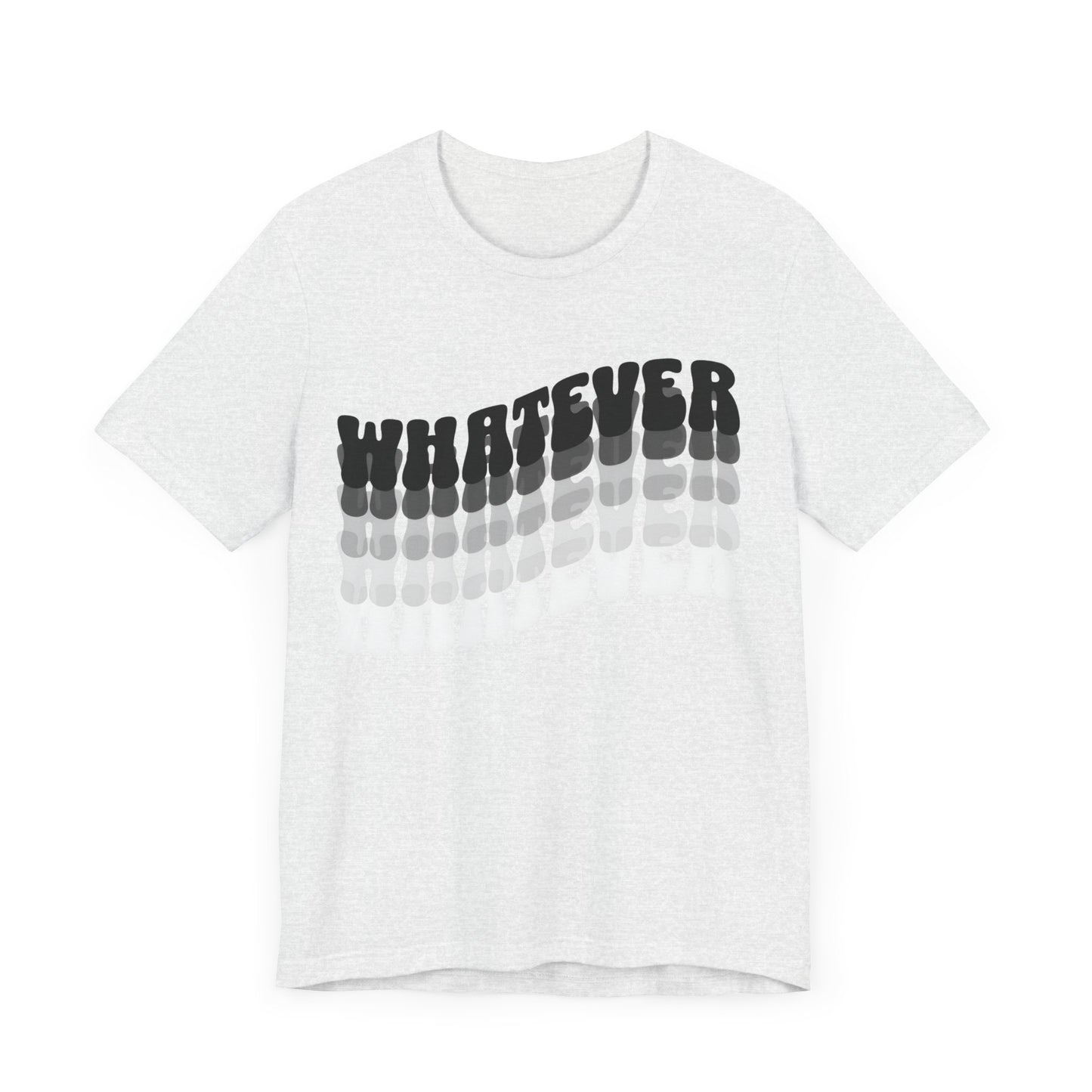 whatever tshirt