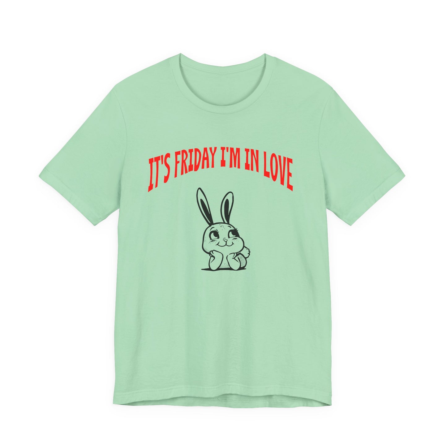 it's friday i'm in love tshirt