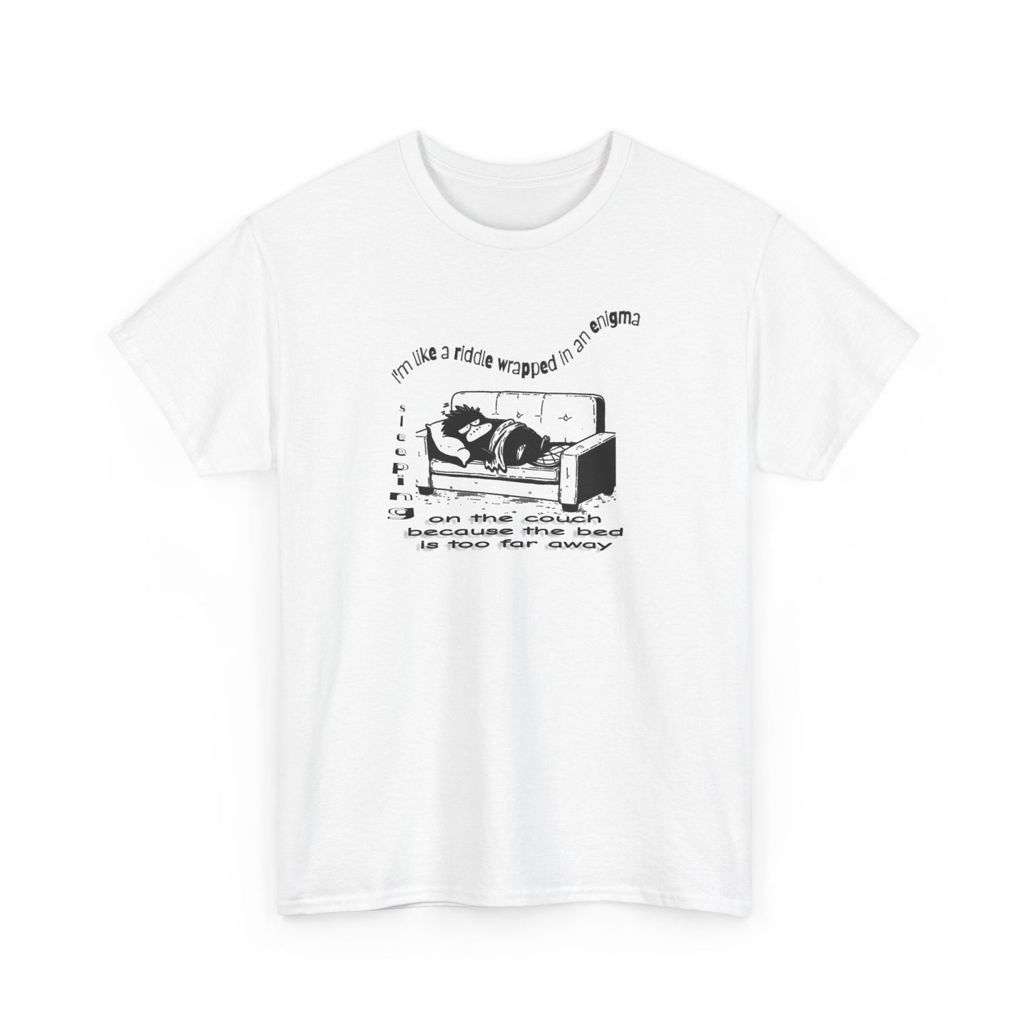 i'm like a riddle wrapped in an enigma wrapped in a blanket sleeping on the couch because the bed is too far away comic platypus tshirt