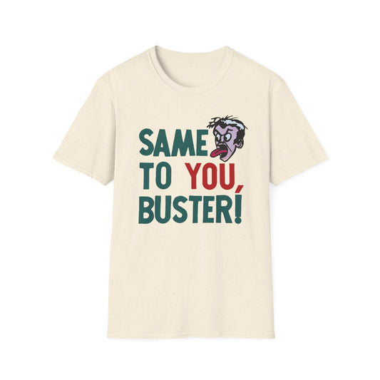 vintage 1970s same to you, buster! tshirt