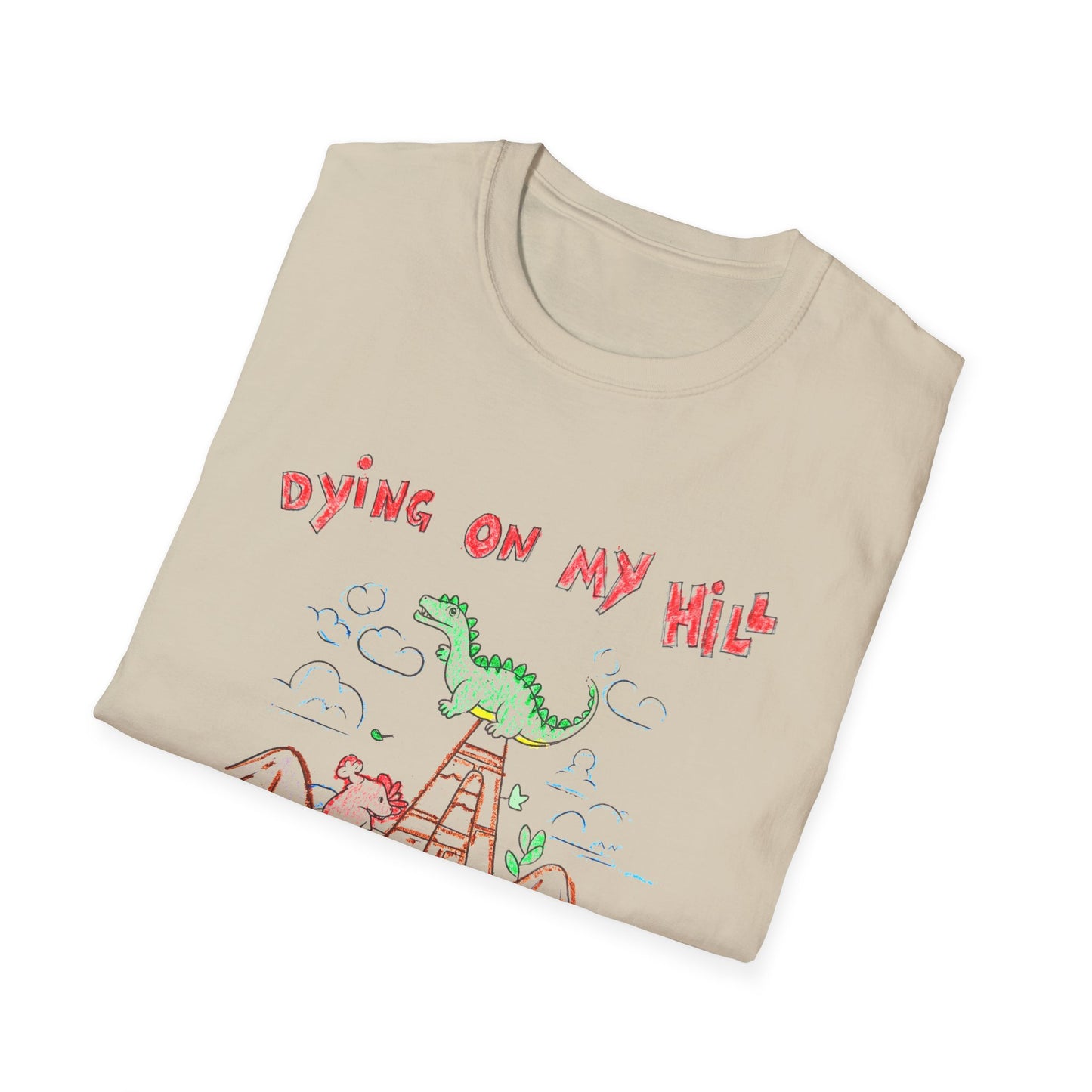 dying on my hill crayon dinosaur meme tshirt