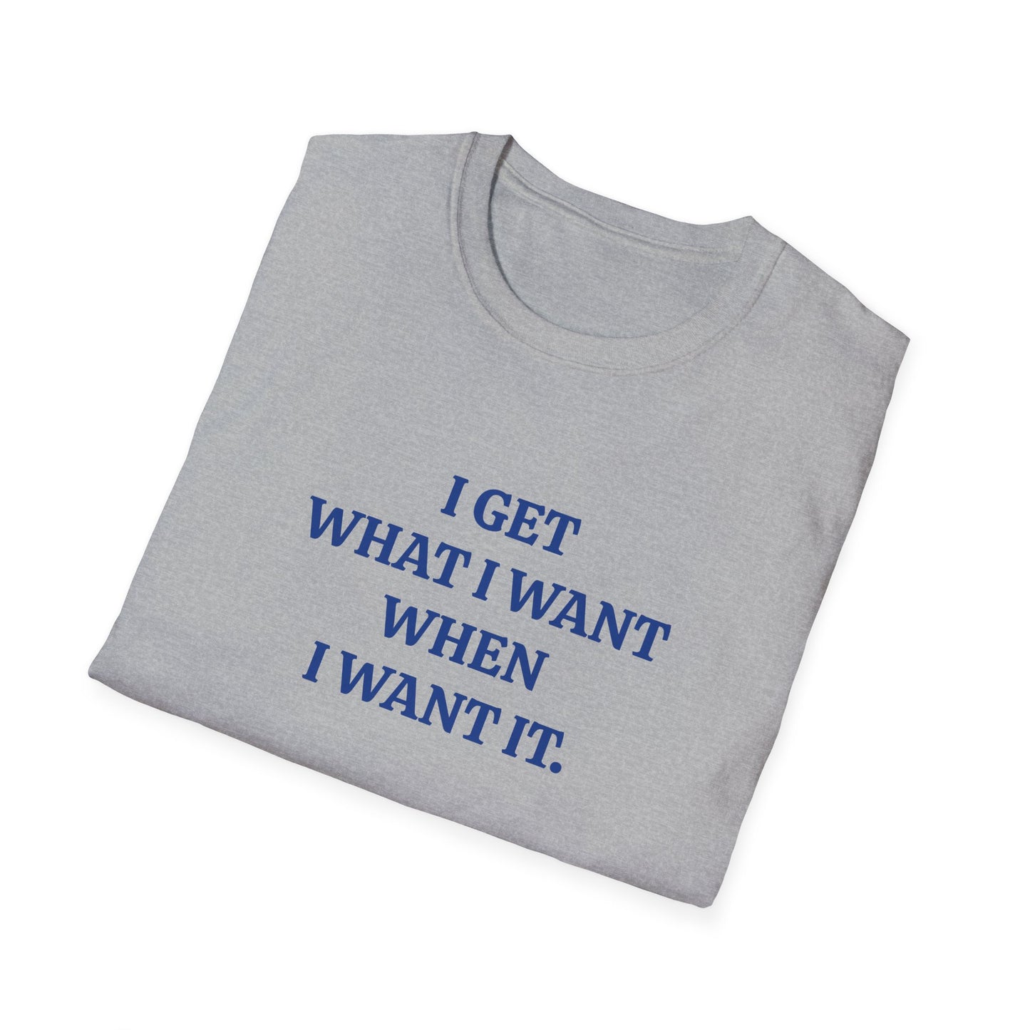 vintage style word shirt i get what i want when i want it tshirt