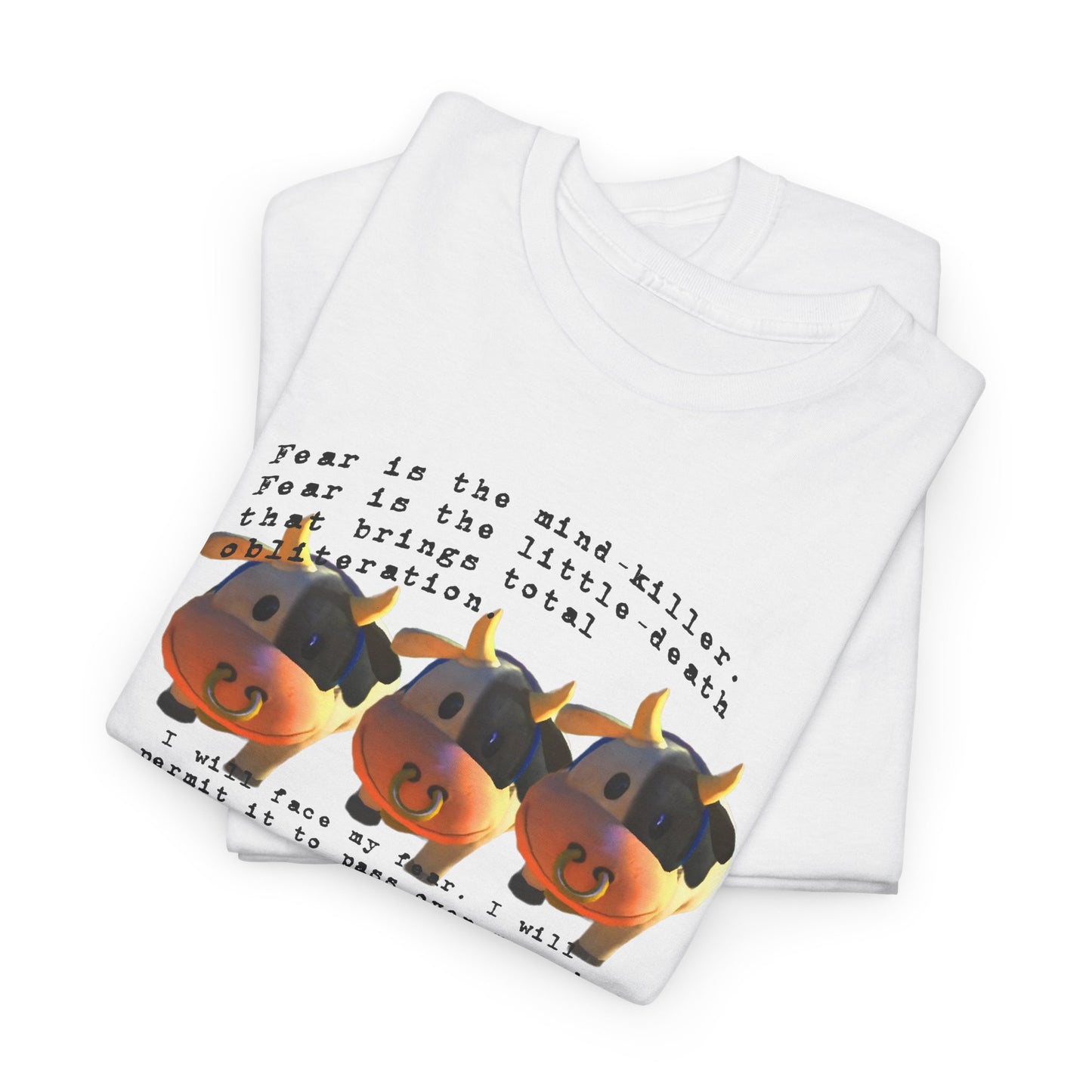 fear is the mind killer moo moo meadows meme tshirt