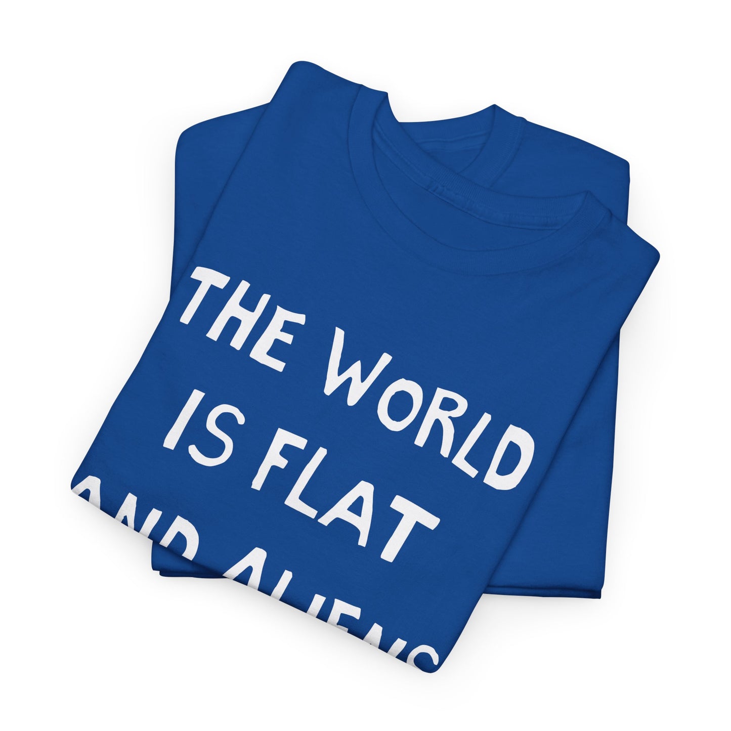 the world is flat and aliens are real hand drawn font tshirt