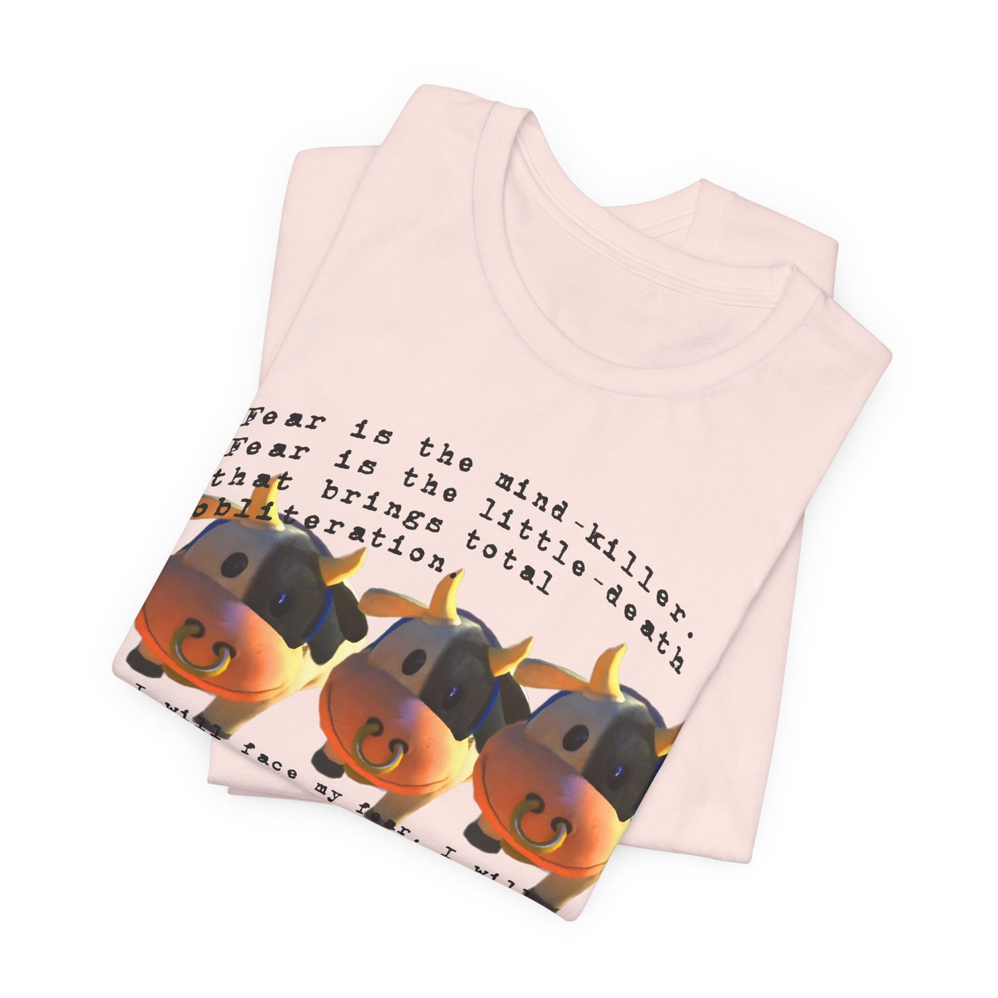 fear is the mind killer moo moo meadows meme tshirt