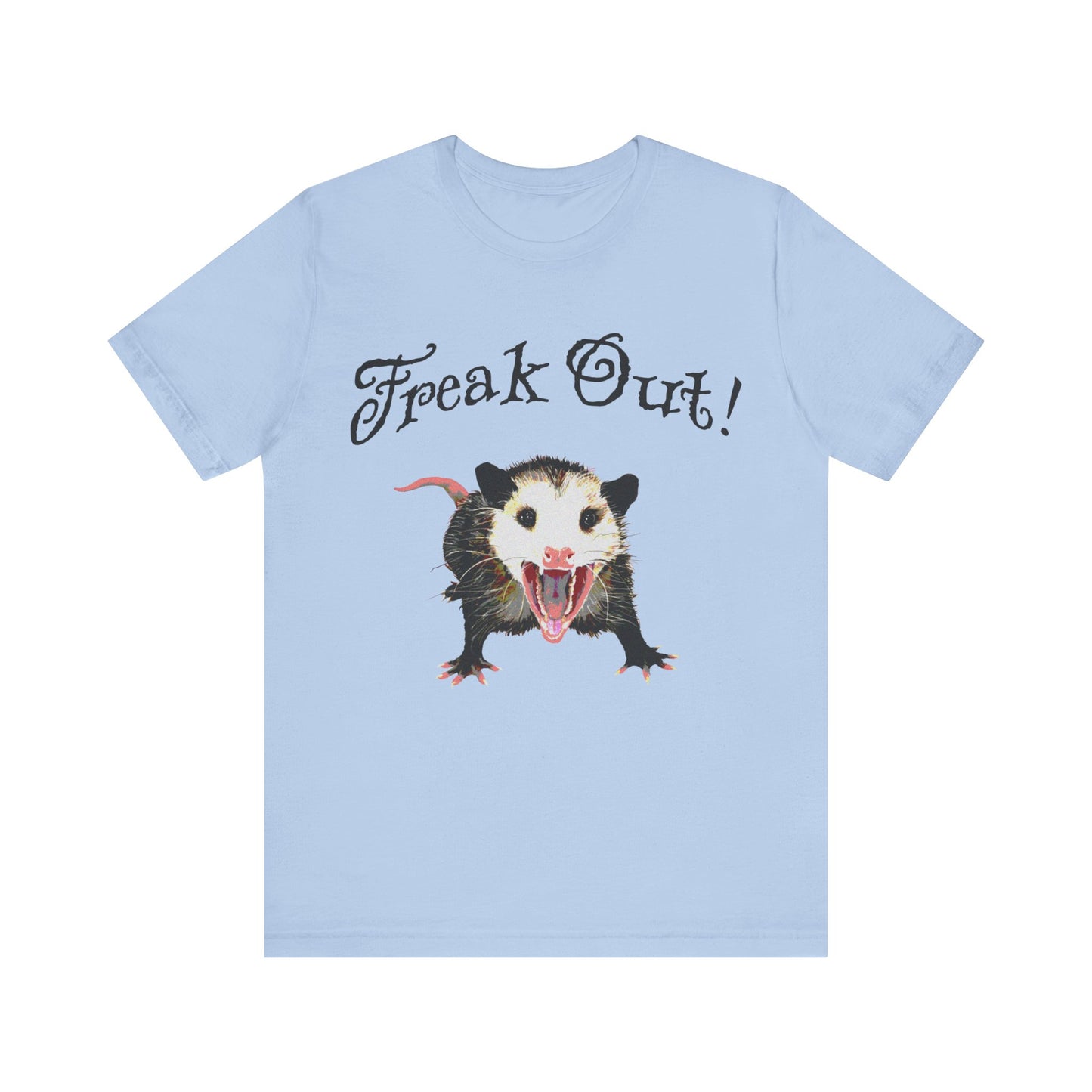 freak out! opossum (possum) tshirt