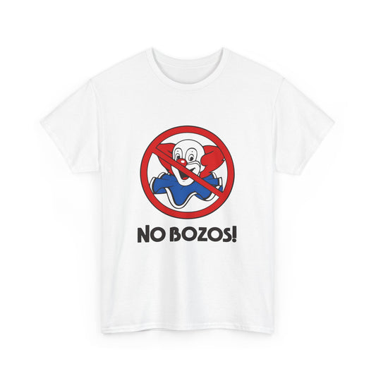 no bozos tshirt