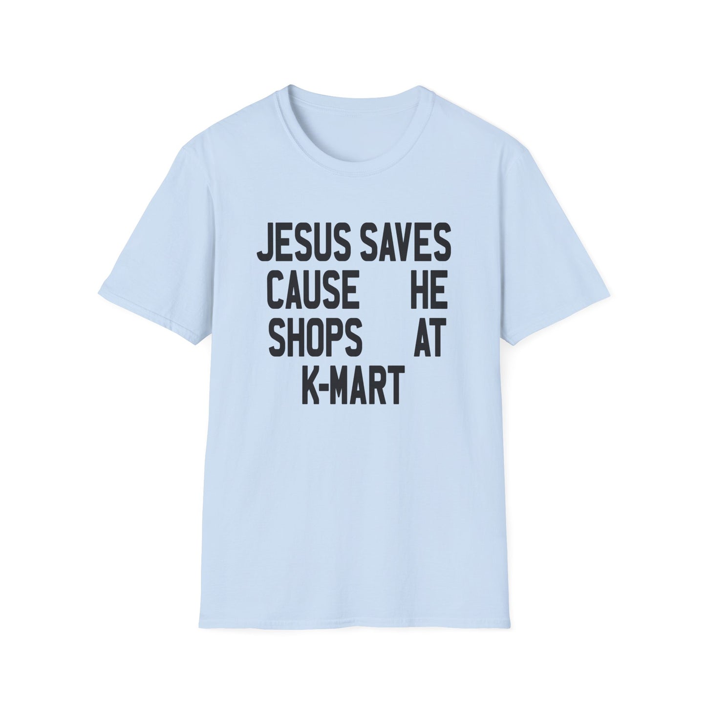 jesus saves cause he shops at kmart tshirt