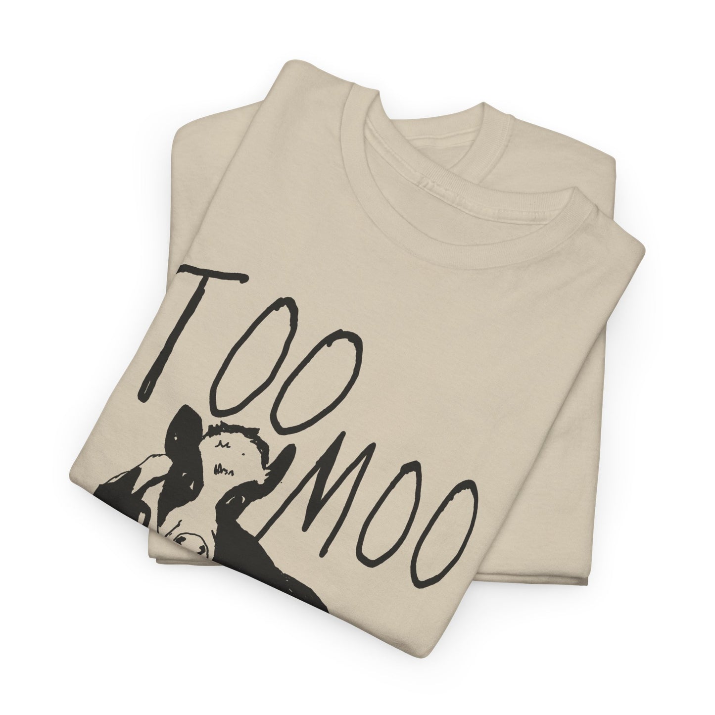 original drawing too moo to care tshirt