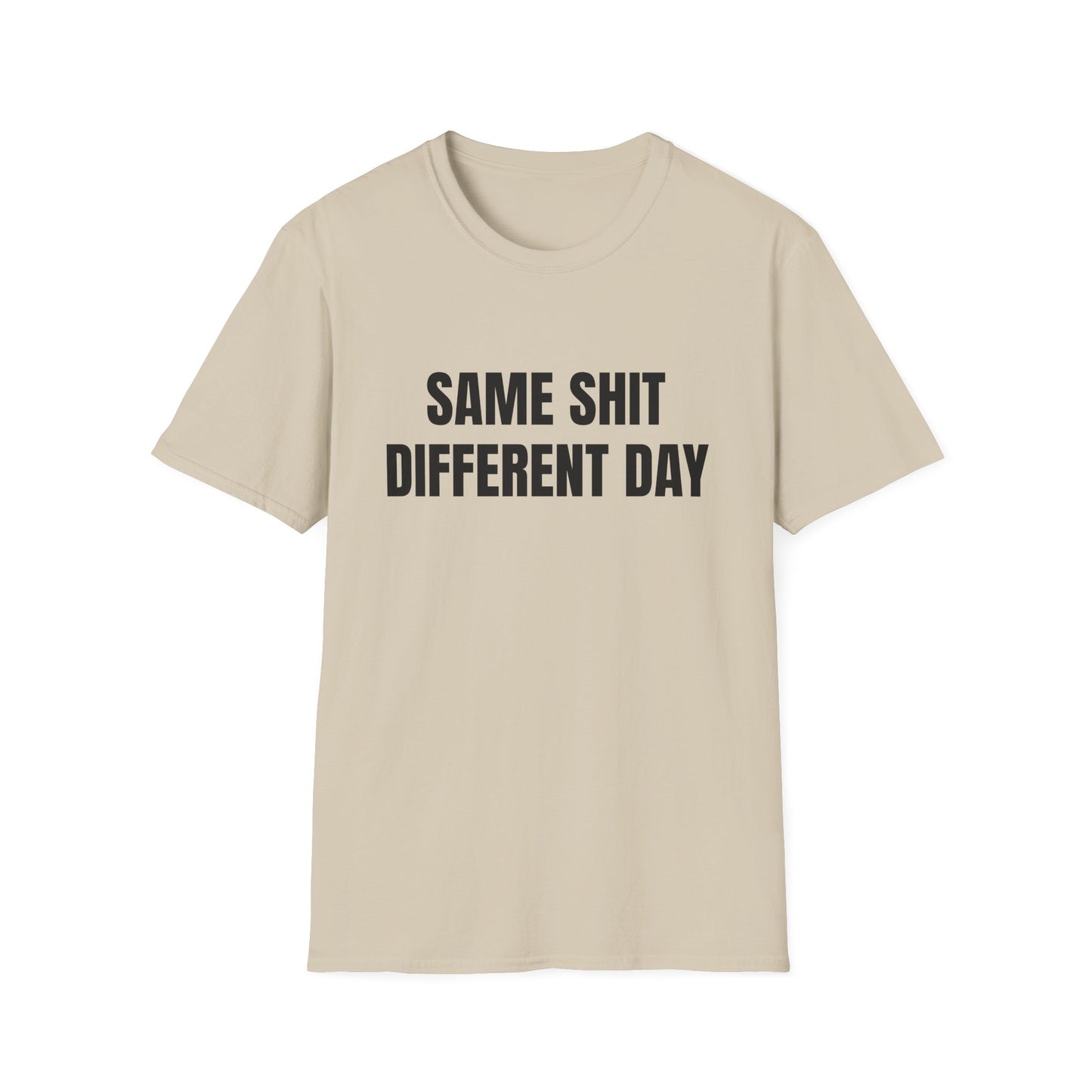 same shit different day tshirt