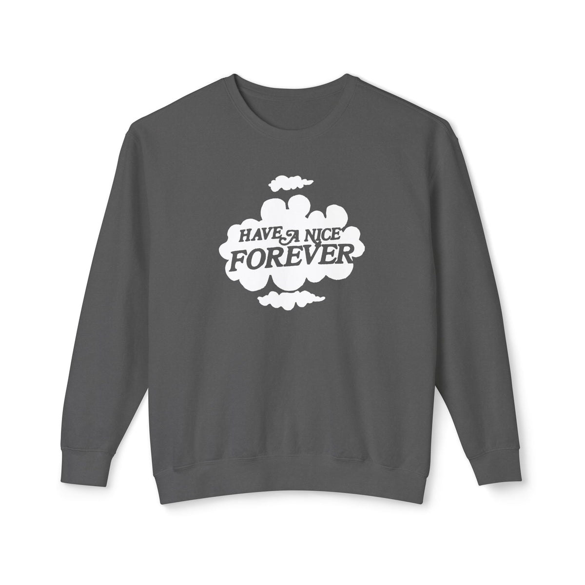 vintage 1980s "have a nice forever" 100% cotton sweatshirt