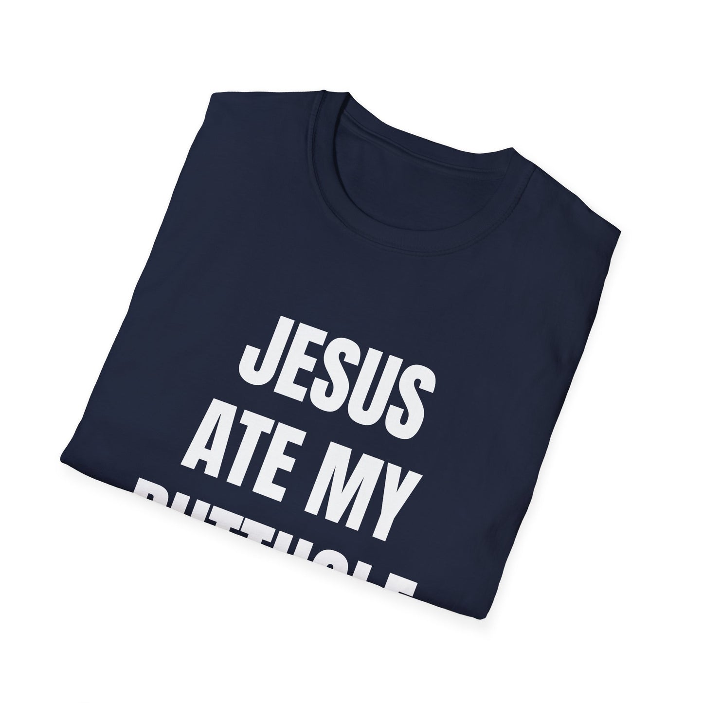 jesus ate my butthole tshirt