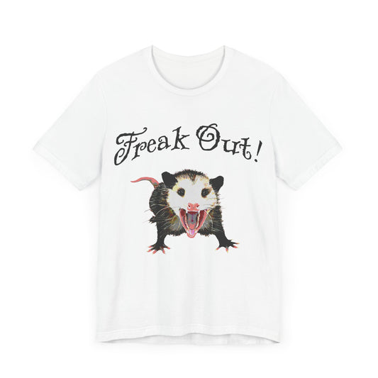 freak out! opossum (possum) tshirt