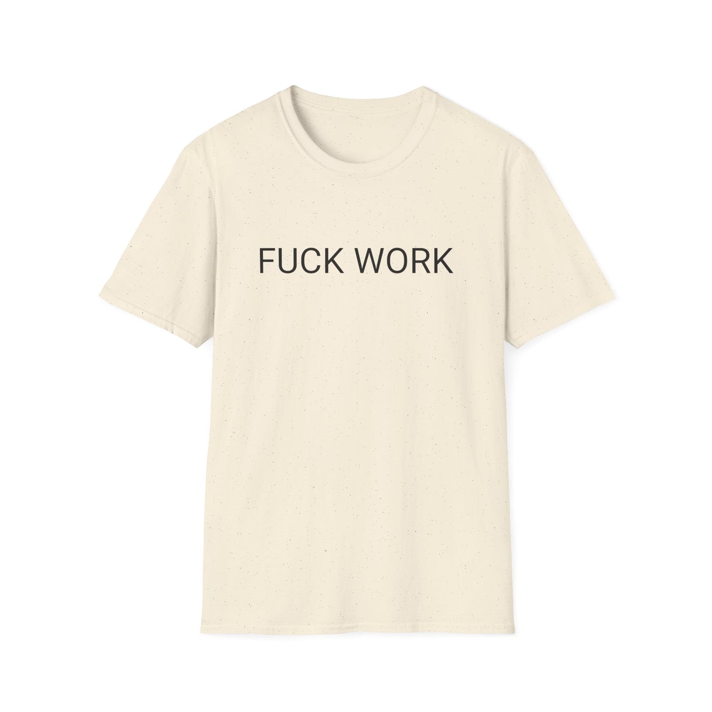 fuck work tshirt