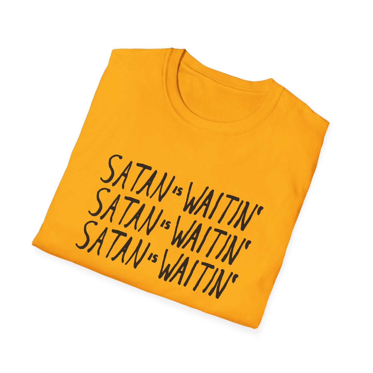 satan is waitin' tshirt