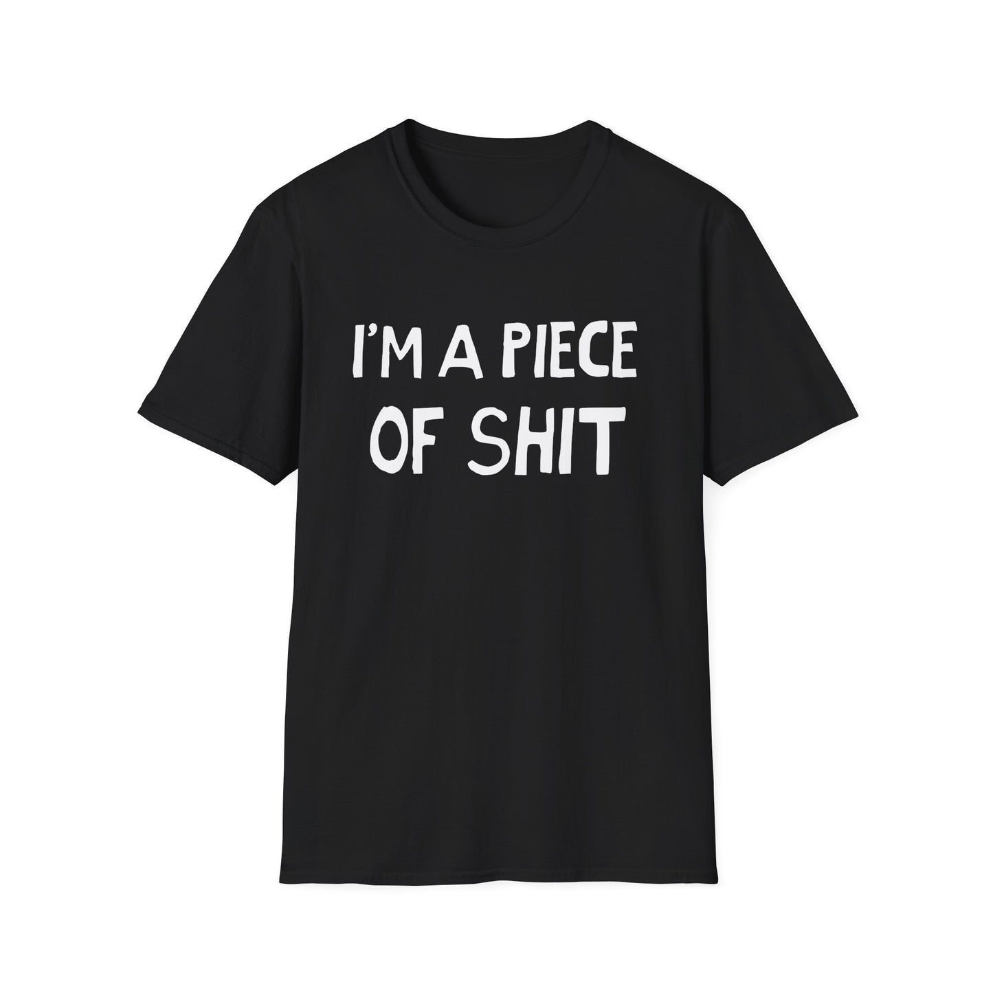 i'm a piece of shit hand drawn font tshirt