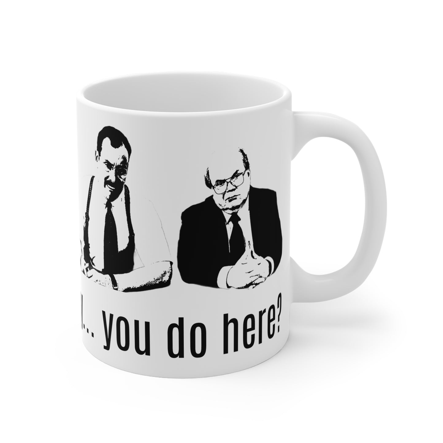 the bobs office space "what would you say... you do here?" coffee mug