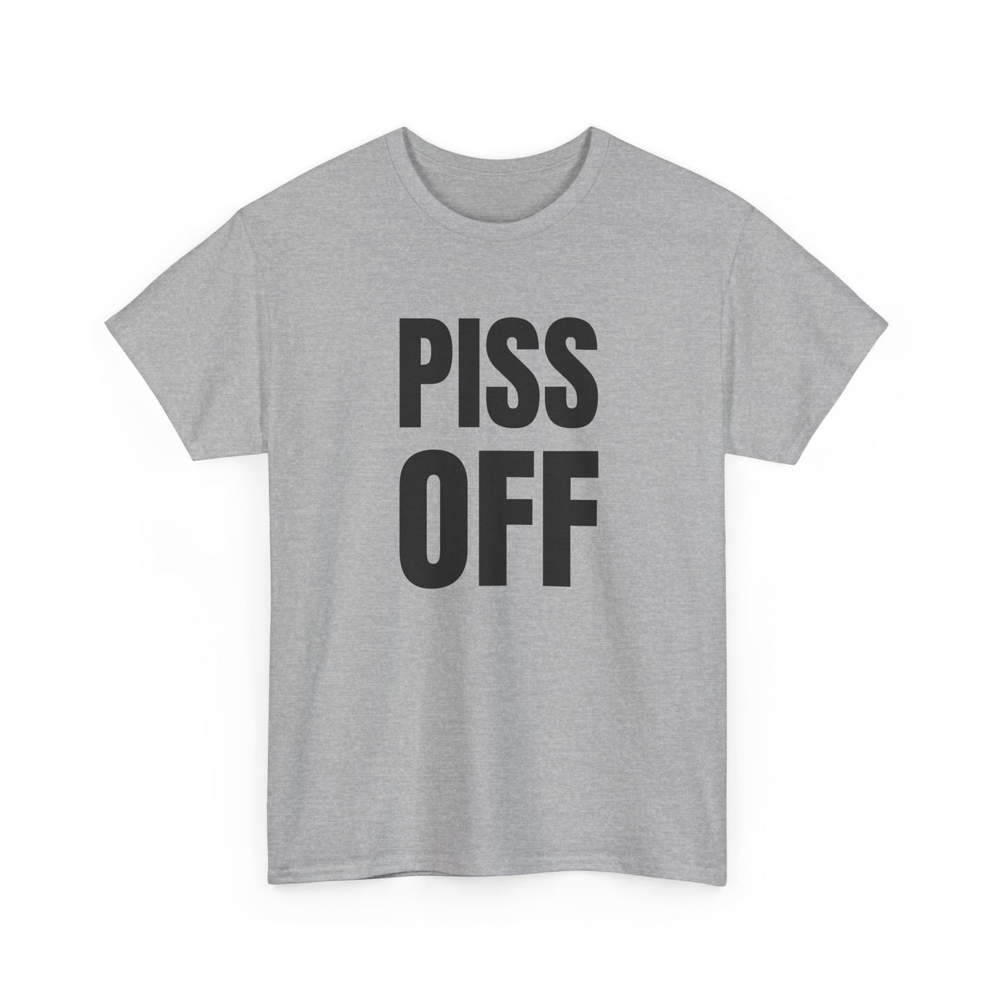 piss off tshirt