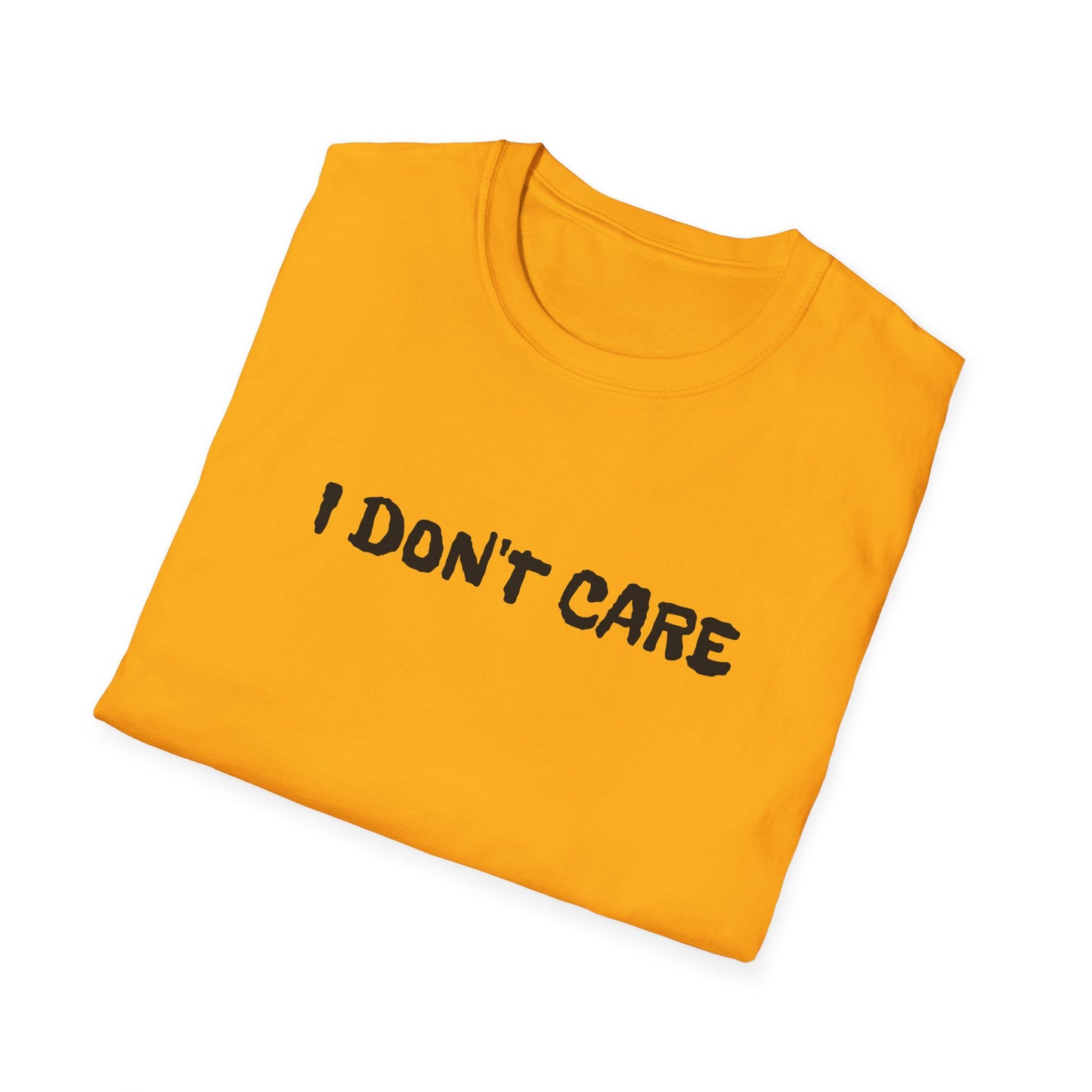 i don't care tshirt