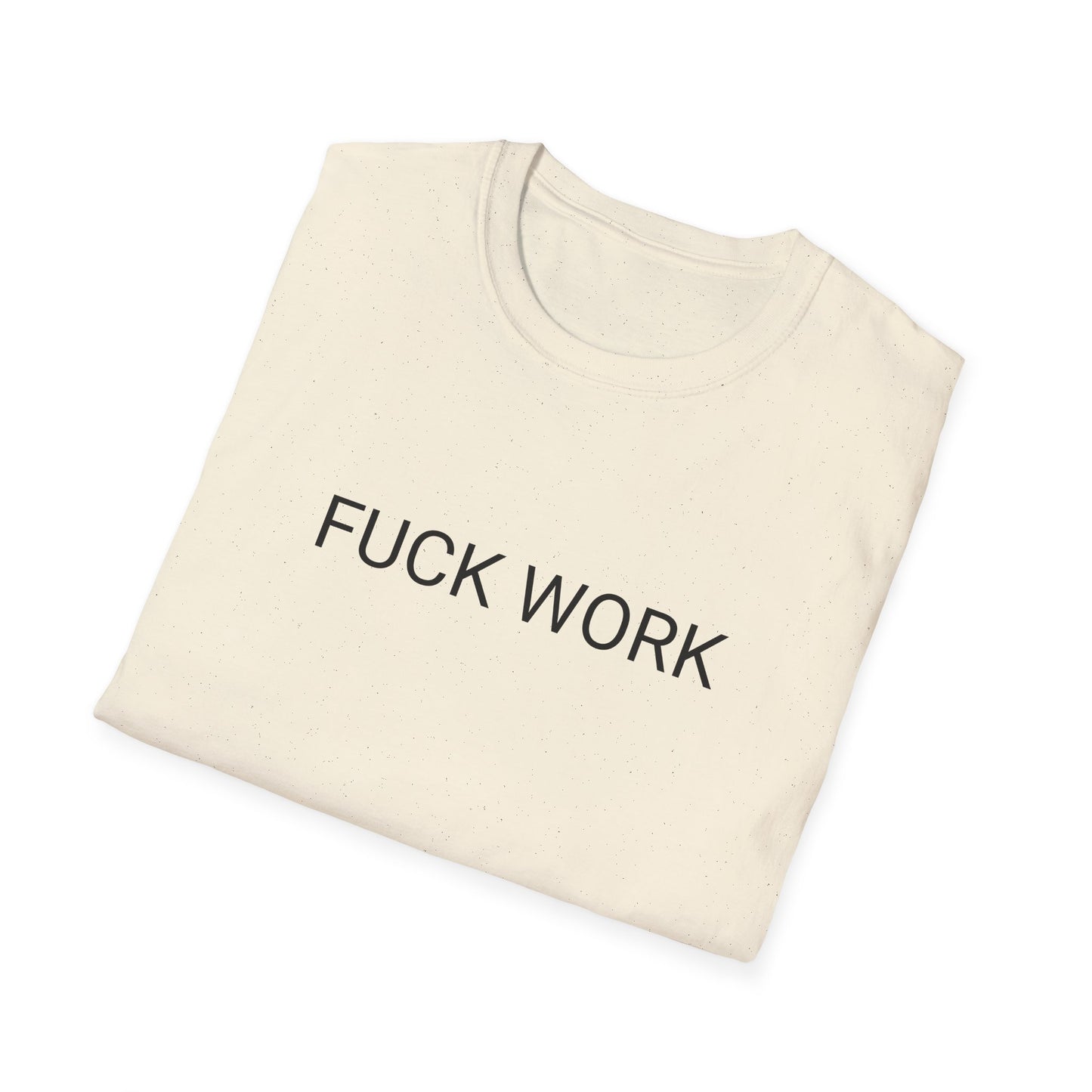 fuck work tshirt