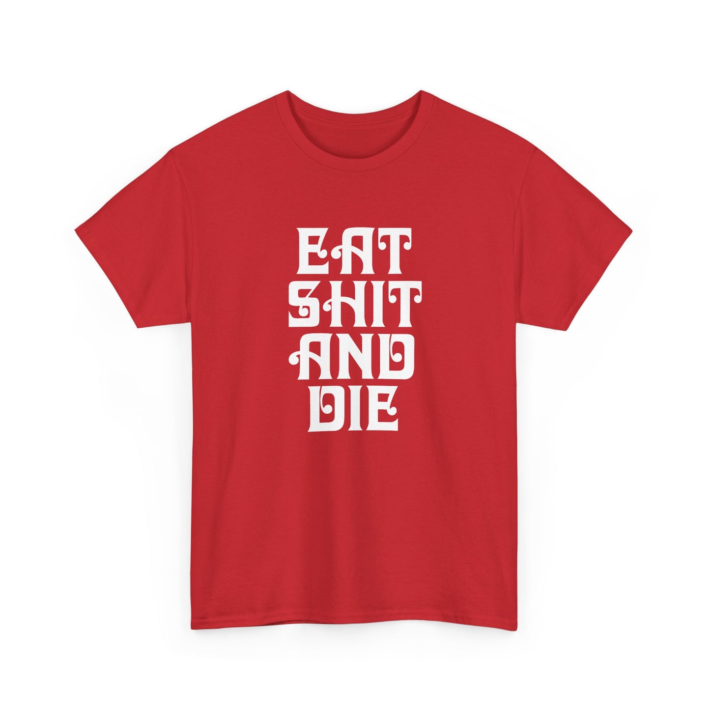 vintage graphic eat shit and die reproduction tshirt
