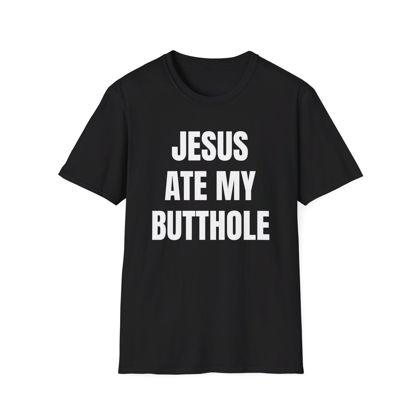 jesus ate my butthole tshirt