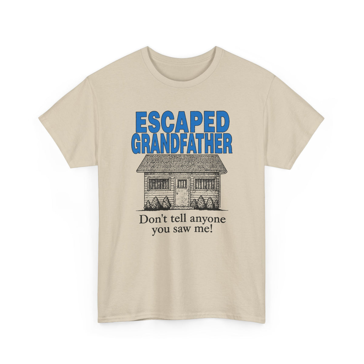 vintage escaped grandfather don't tell anyone you saw me! reproduction tshirt
