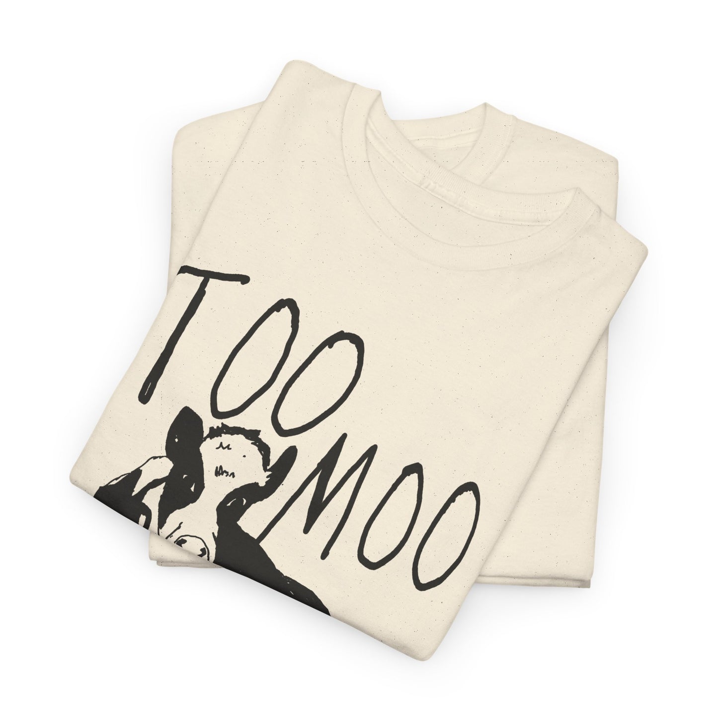 original drawing too moo to care tshirt