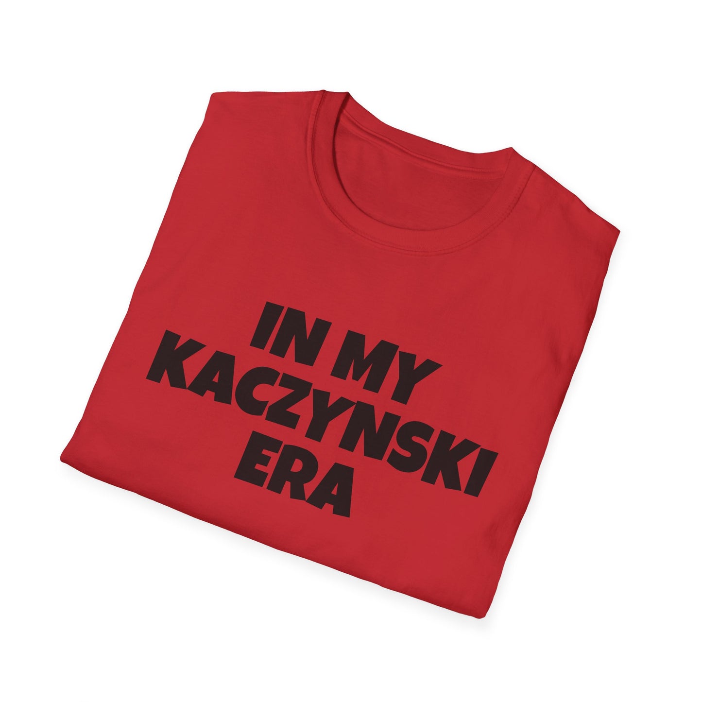 in my kaczynski era tshirt