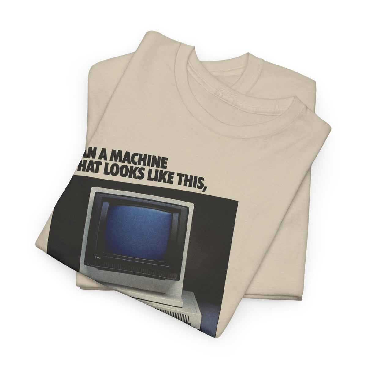 1985 computer and software system can a machine think like this advertisement tshirt