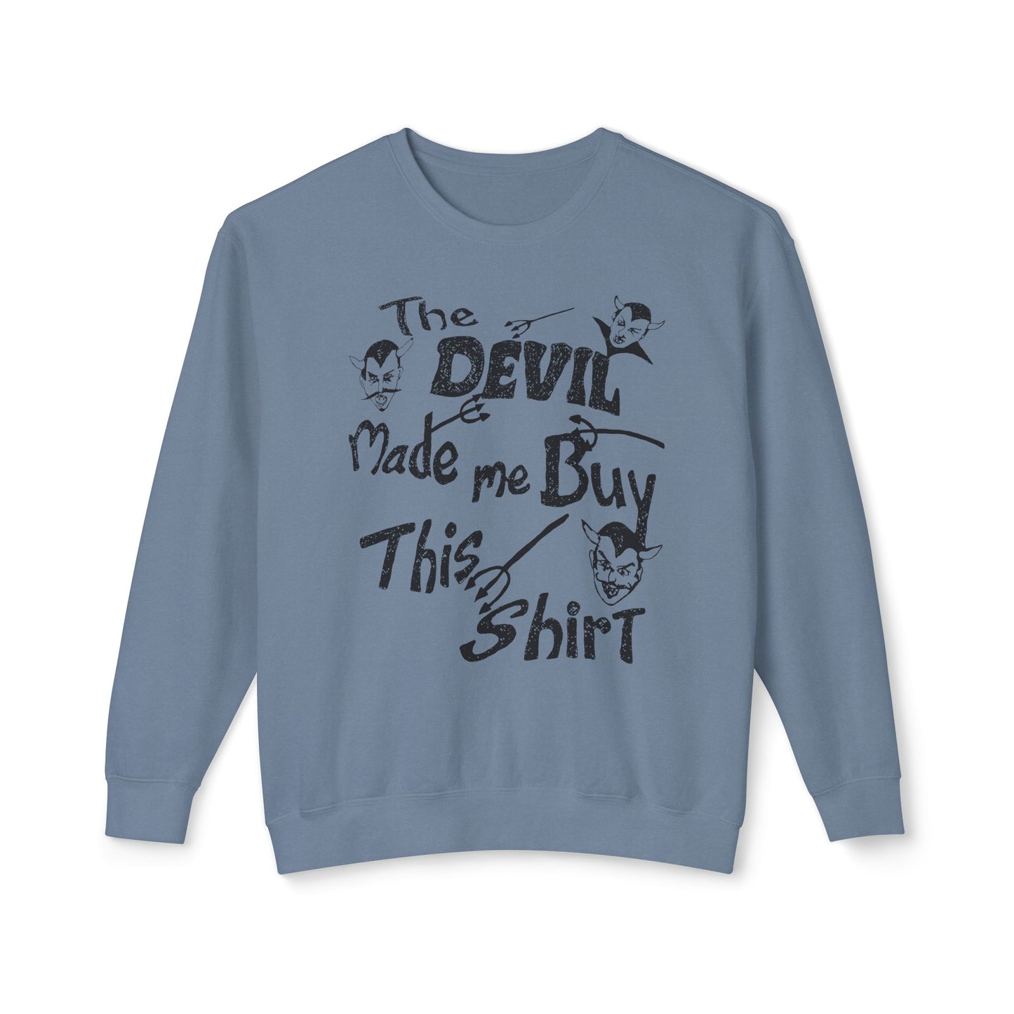 vintage the devil made me buy this shirt custom draw reproduction 100% cotton sweatshirt