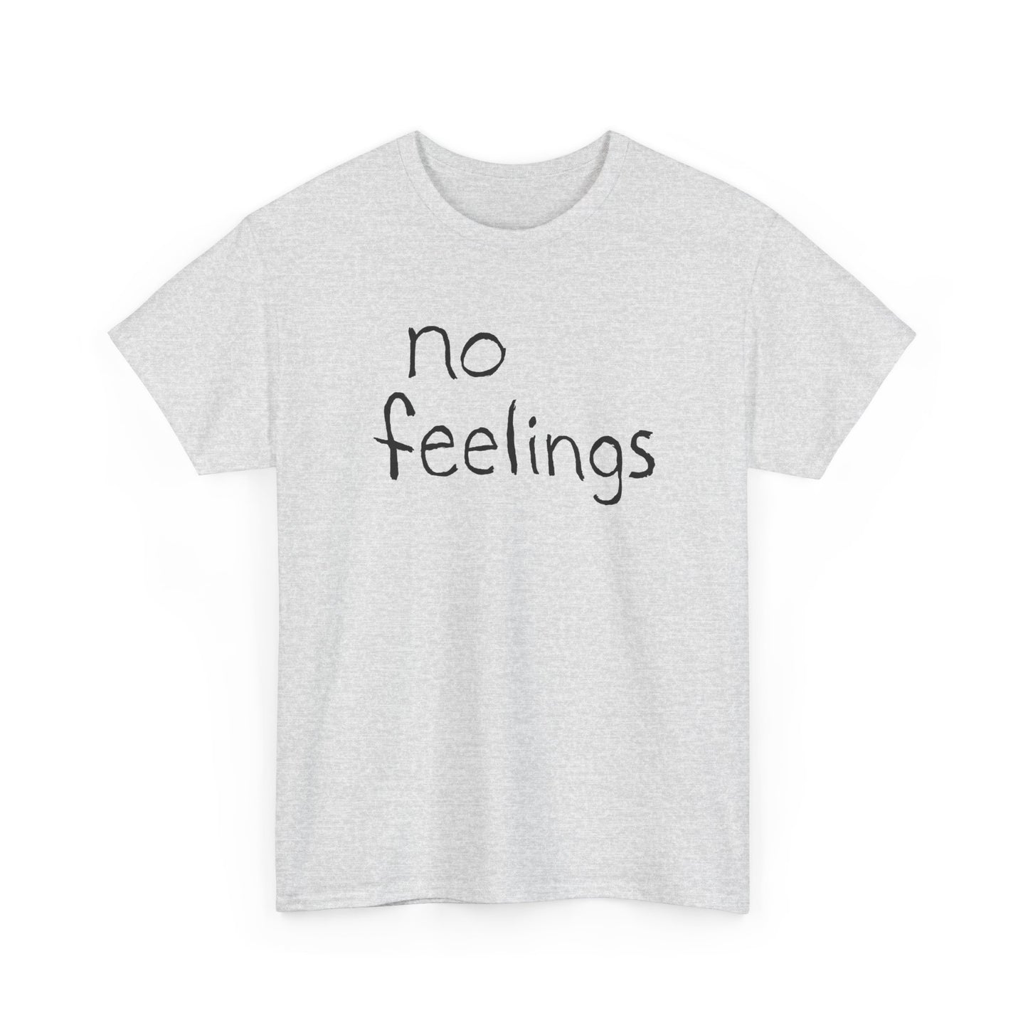 no feelings hand drawn font tshirt