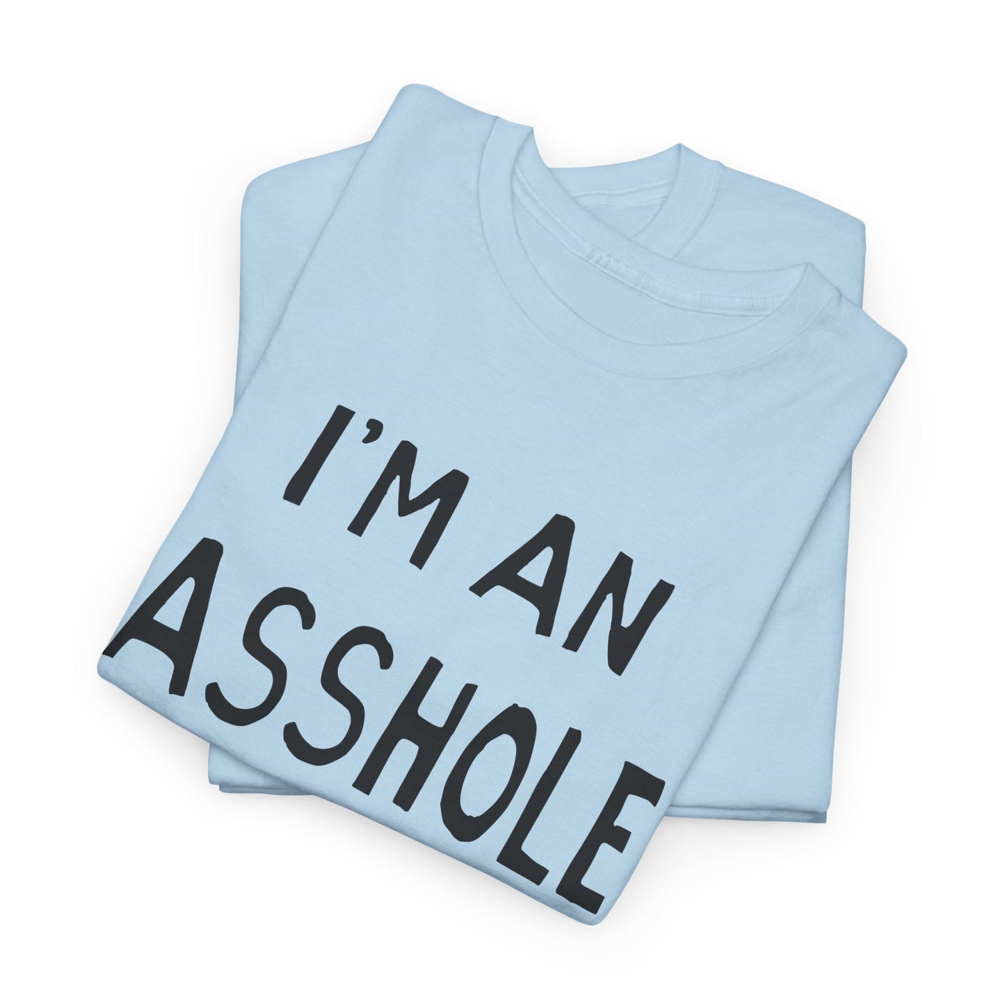 i'm an asshole hand drawn font tshirt