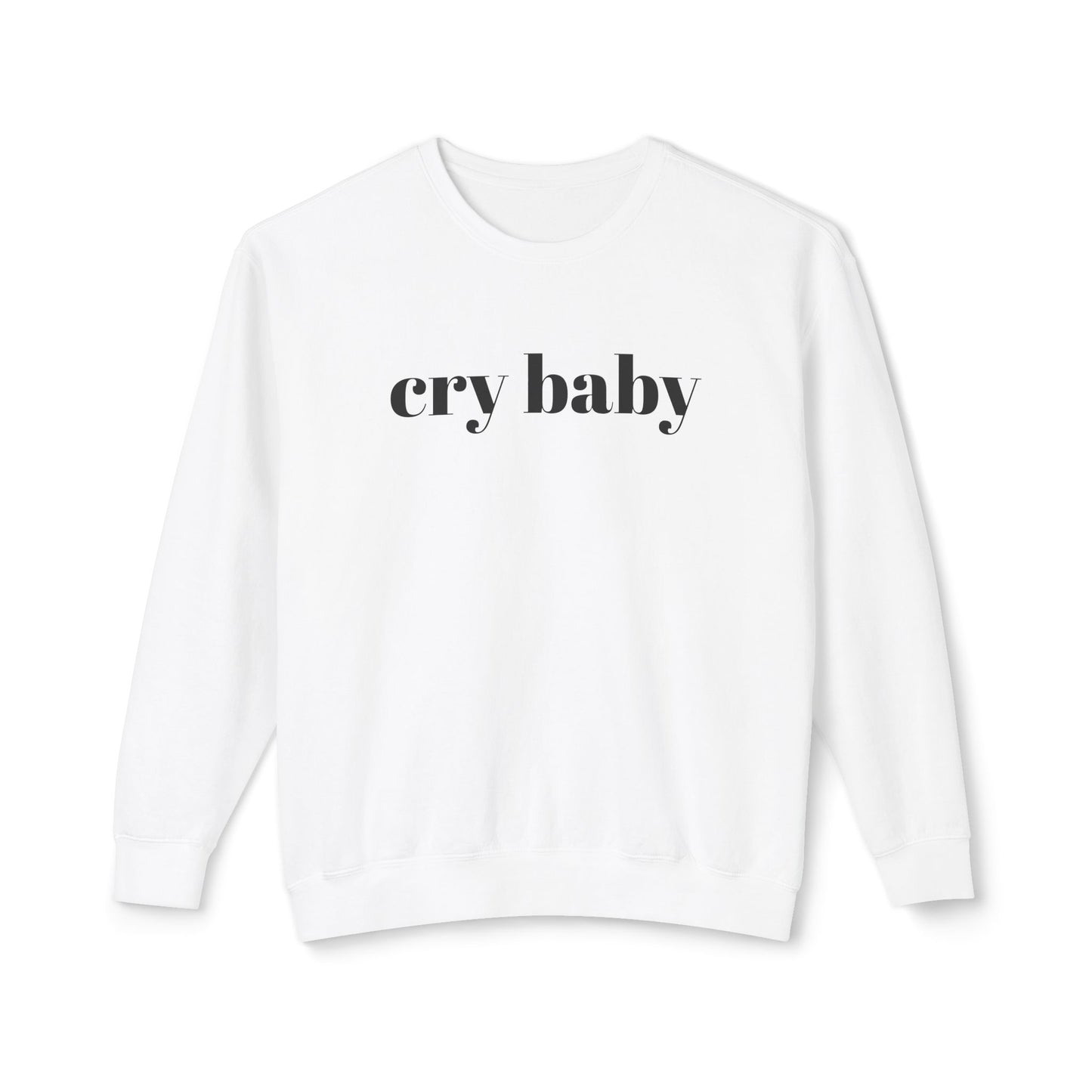 cry baby unisex 100% cotton sweatshirt
