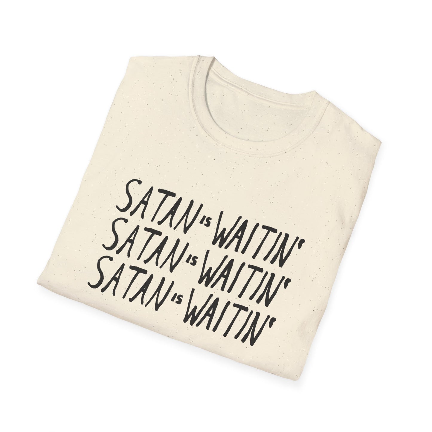 satan is waitin' tshirt