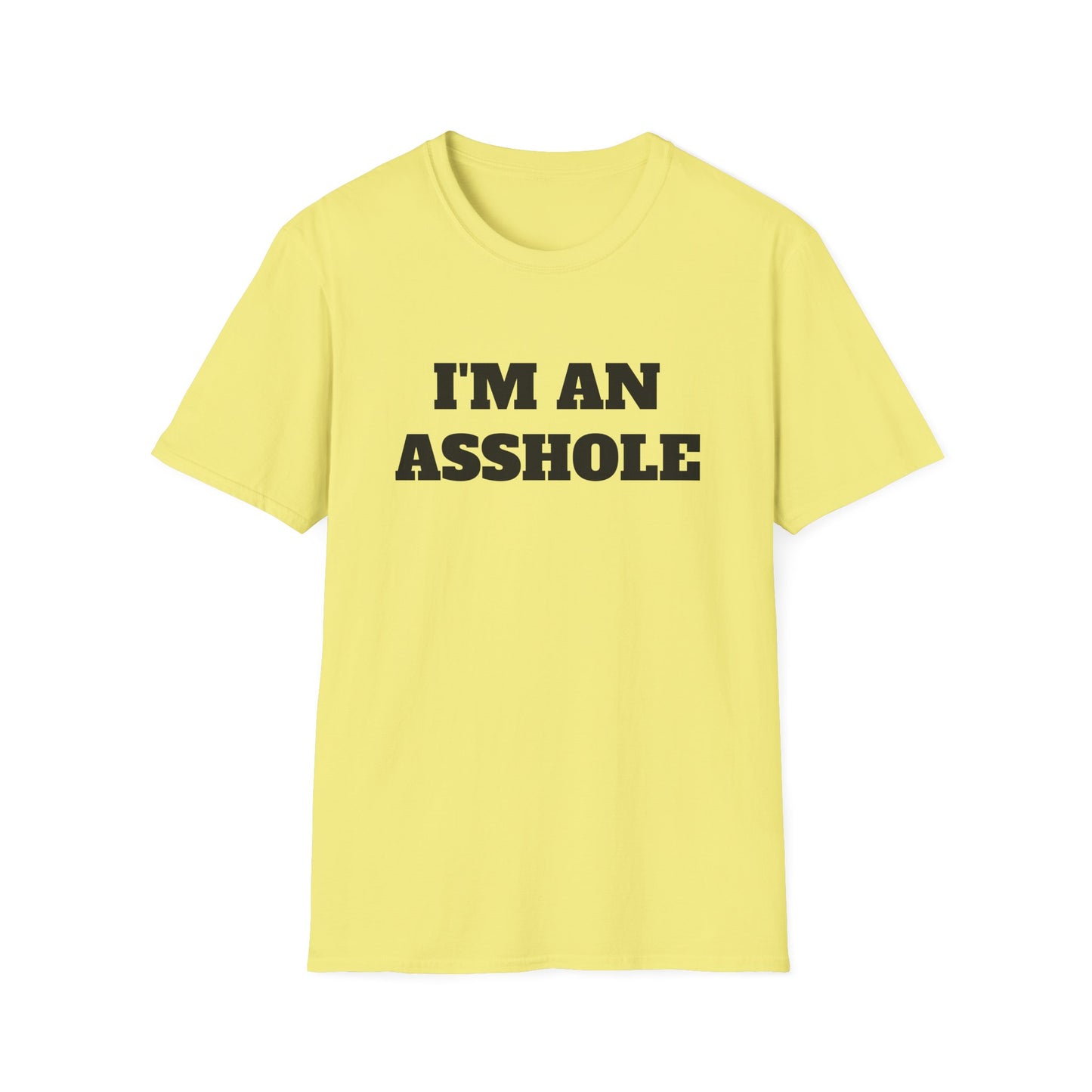 i'm an asshole tshirt