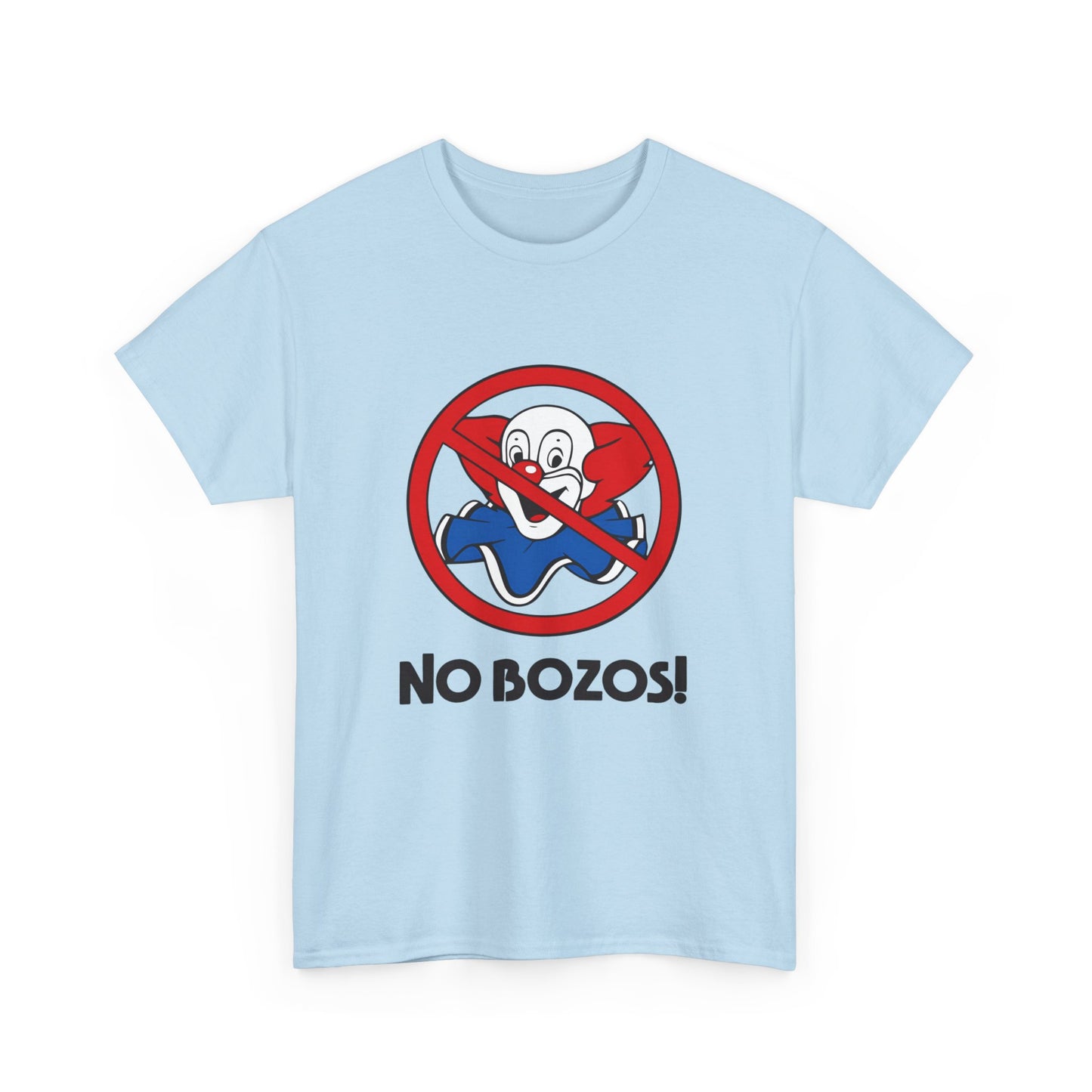 no bozos tshirt