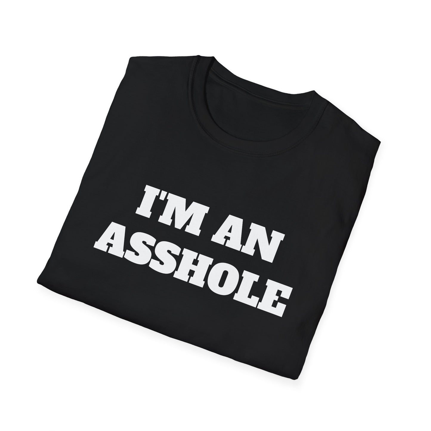 i'm an asshole tshirt