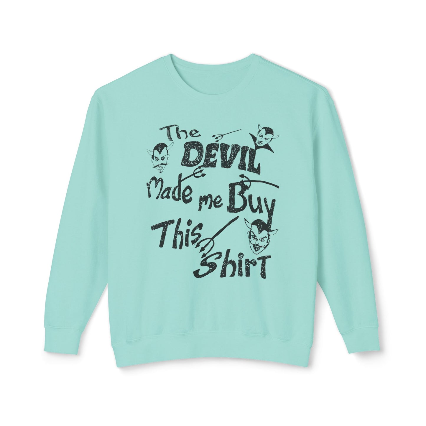 vintage the devil made me buy this shirt custom draw reproduction 100% cotton sweatshirt