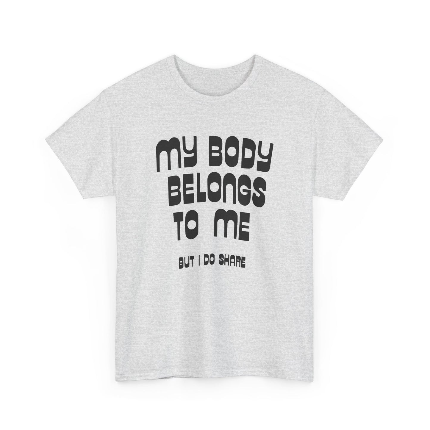 my body belongs to me but i do share vintage reproduction tshirt