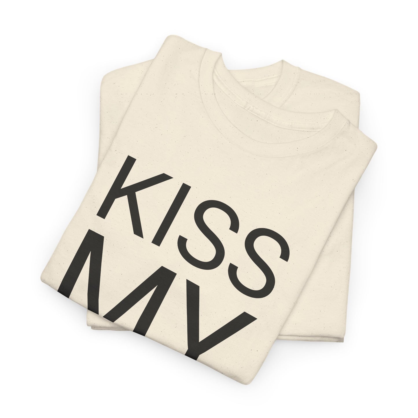 kiss my ass tshirt