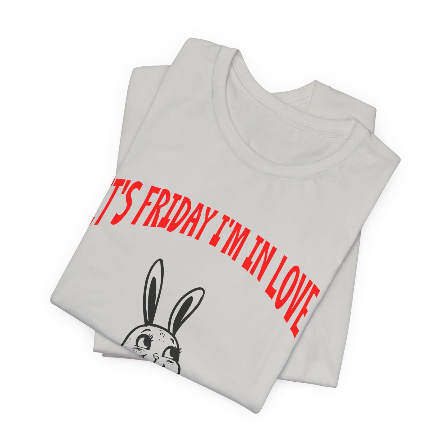 it's friday i'm in love tshirt