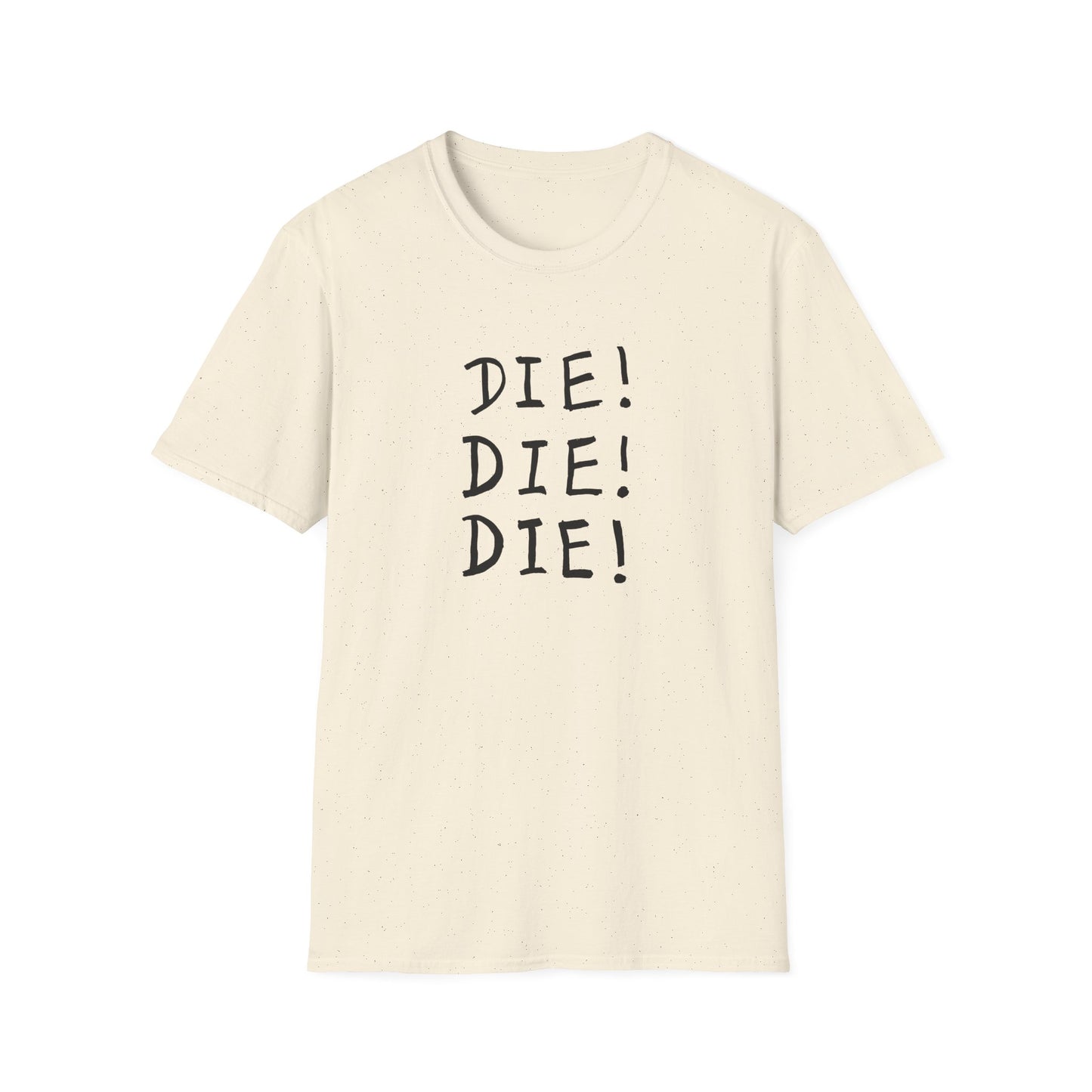 die! die! die! tshirt