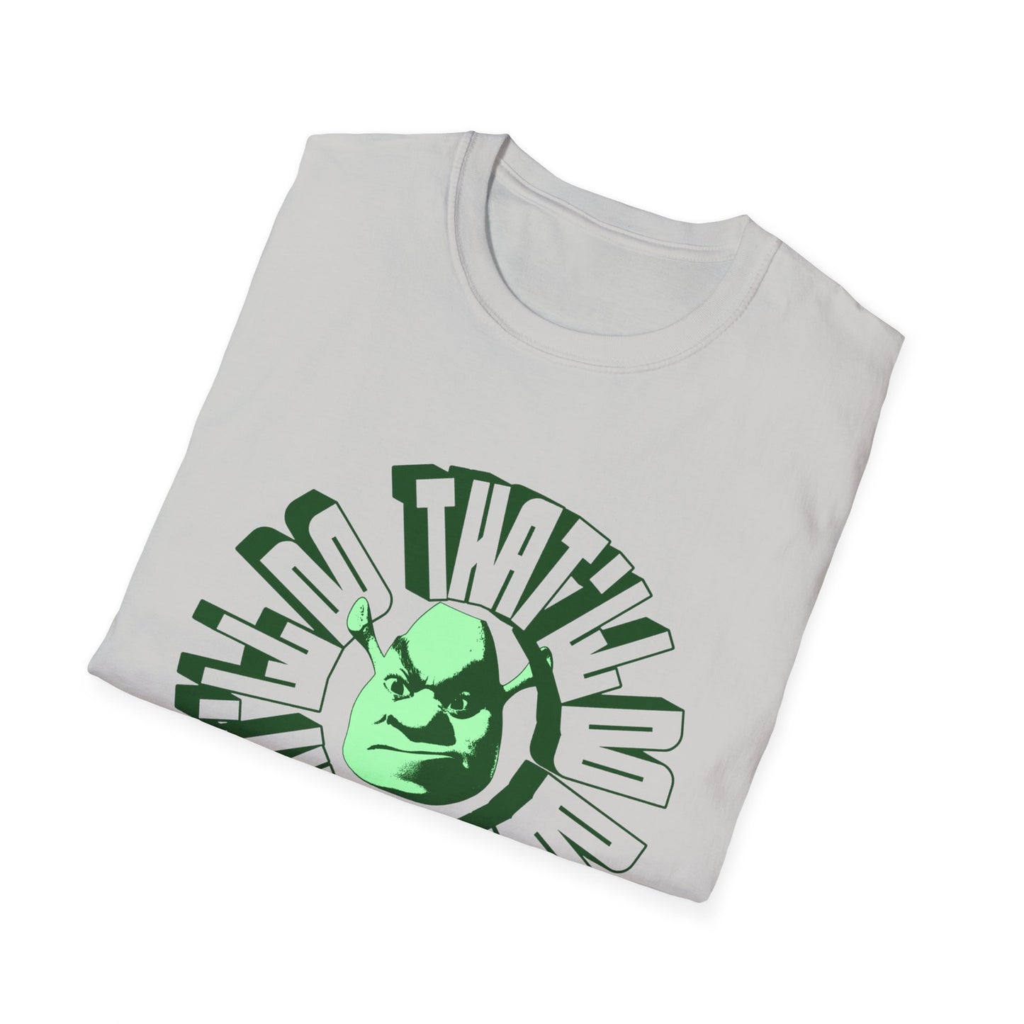 that'll do donkey, that'll do warpy angry shreky tshirt