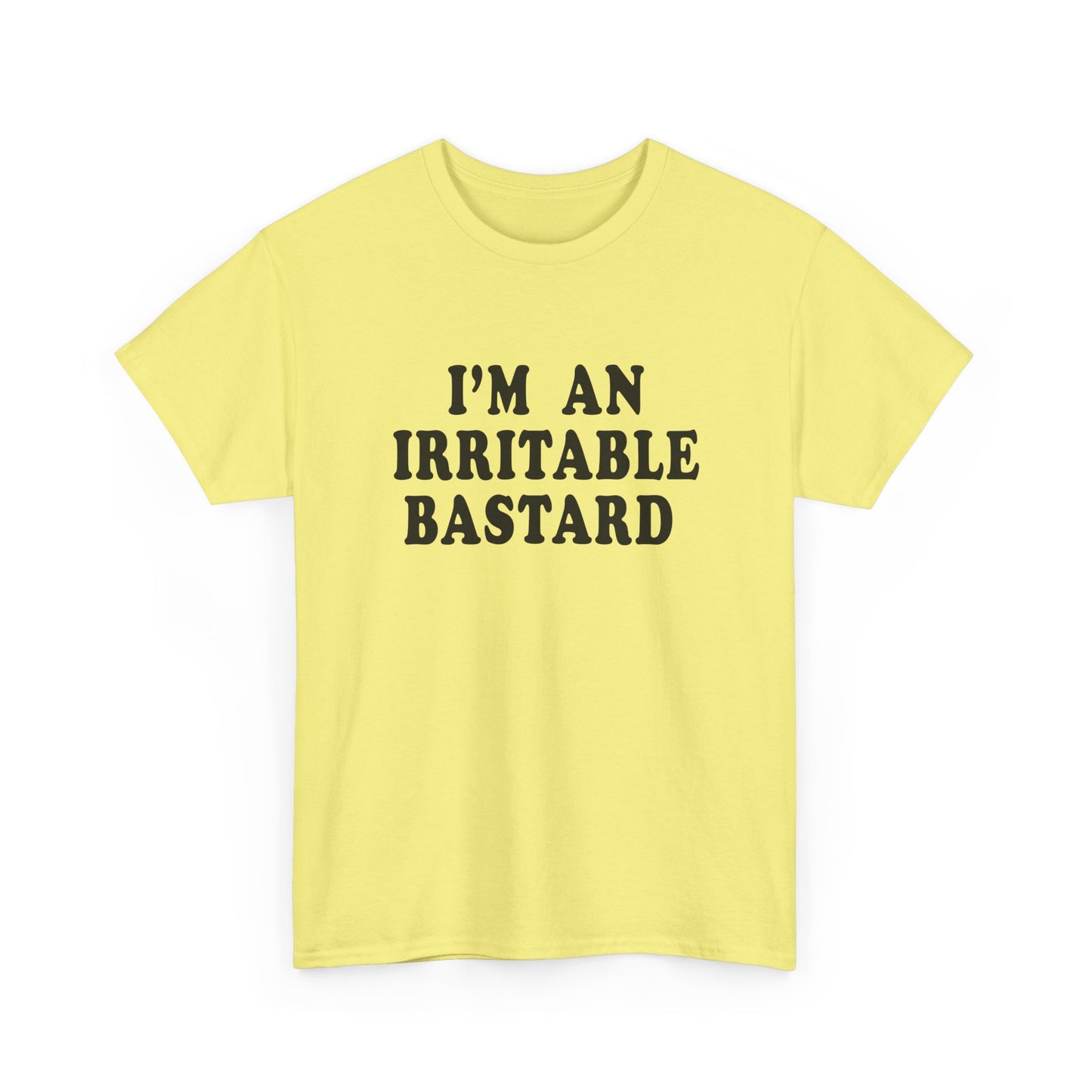 i'm an irritable bastard tshirt
