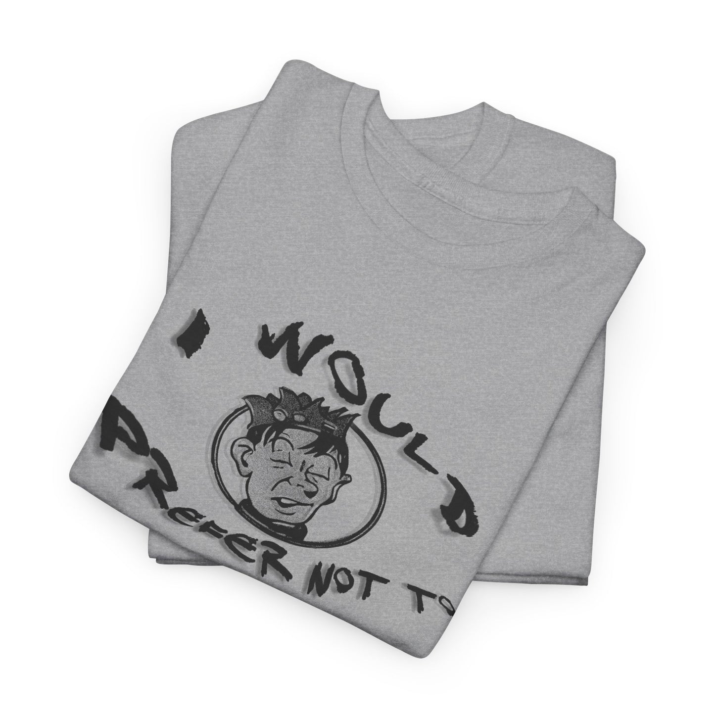 bartleby the scrivener and souphead jones mashup I would prefer not to tshirt