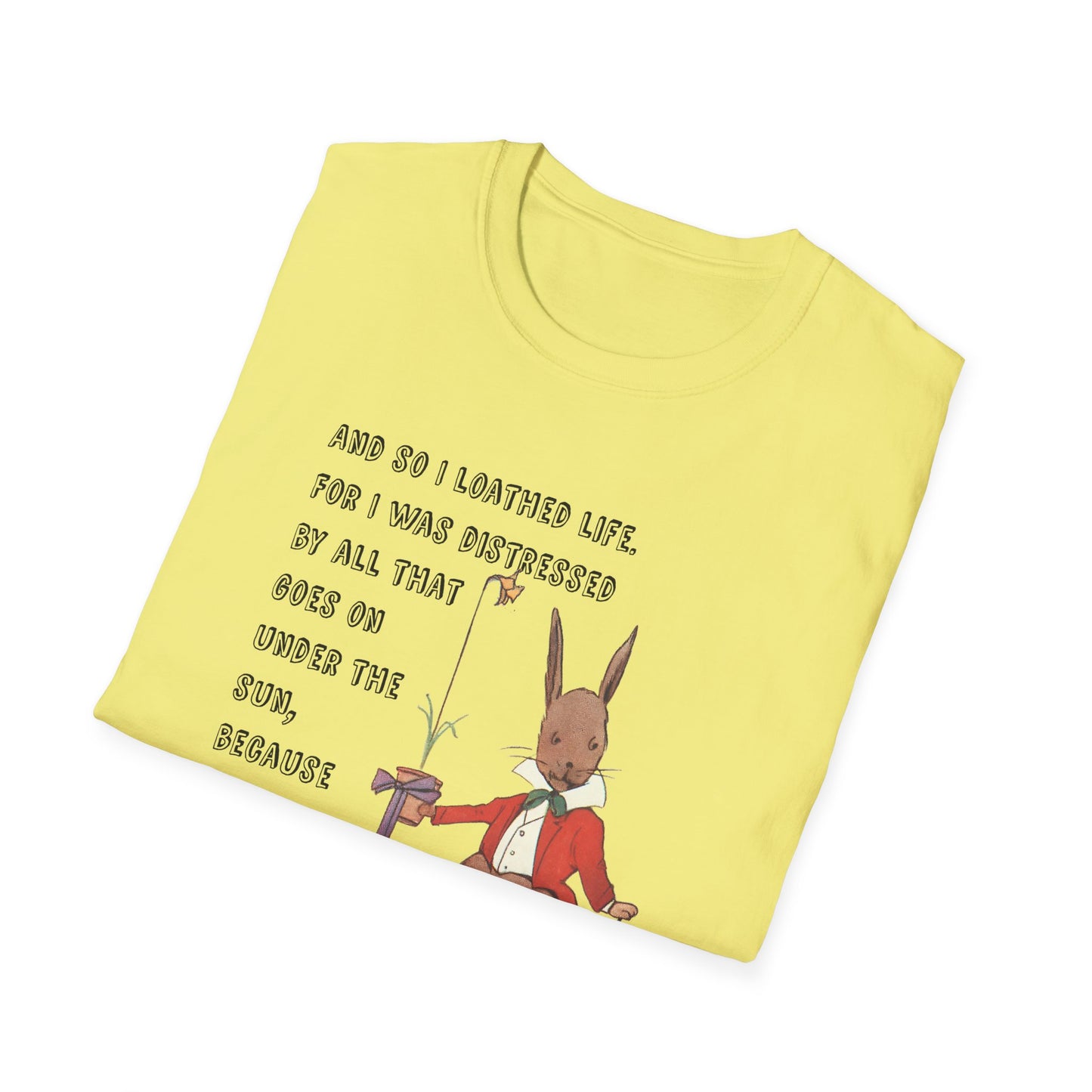 ecclesiastes 2:17 bunny tshirt