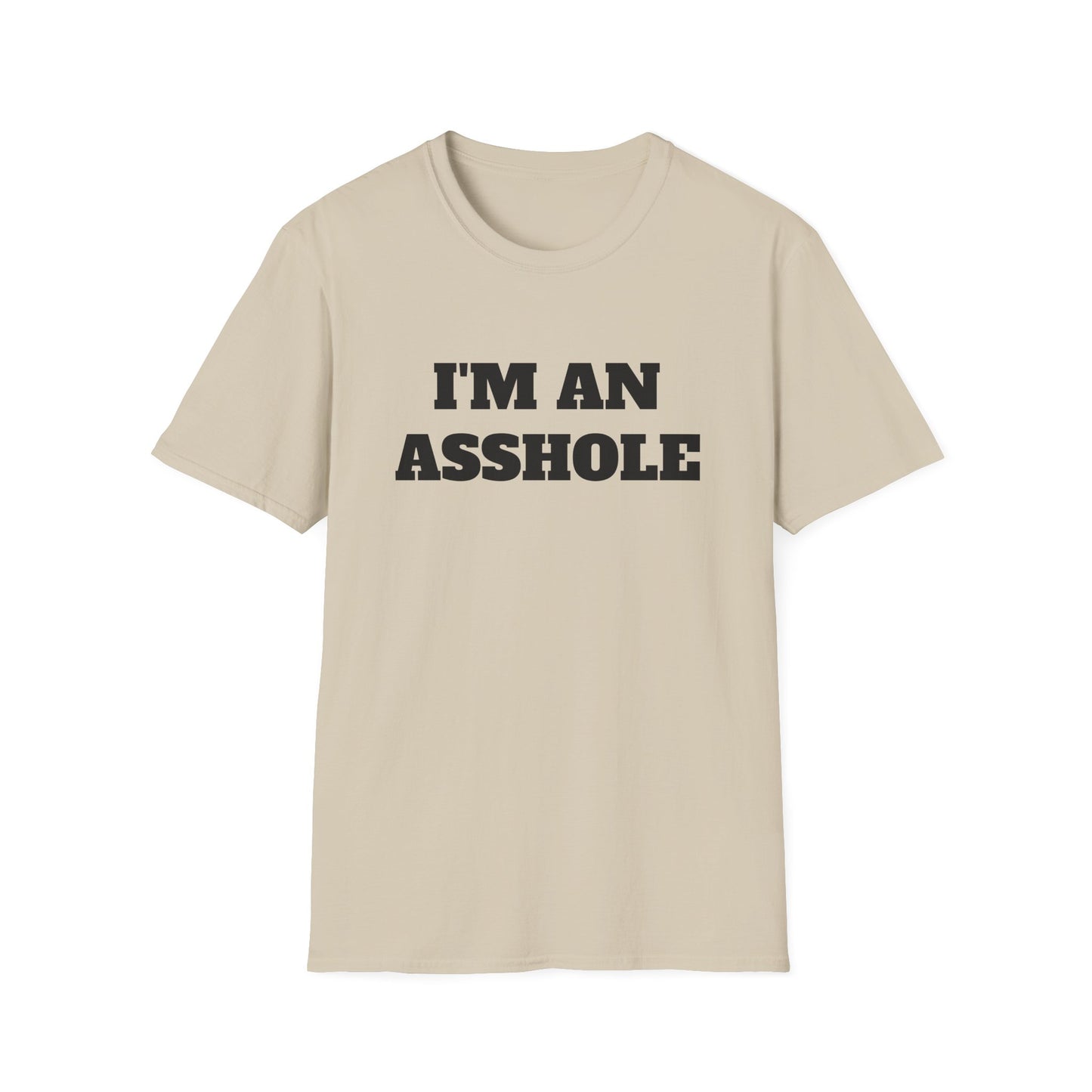 i'm an asshole tshirt
