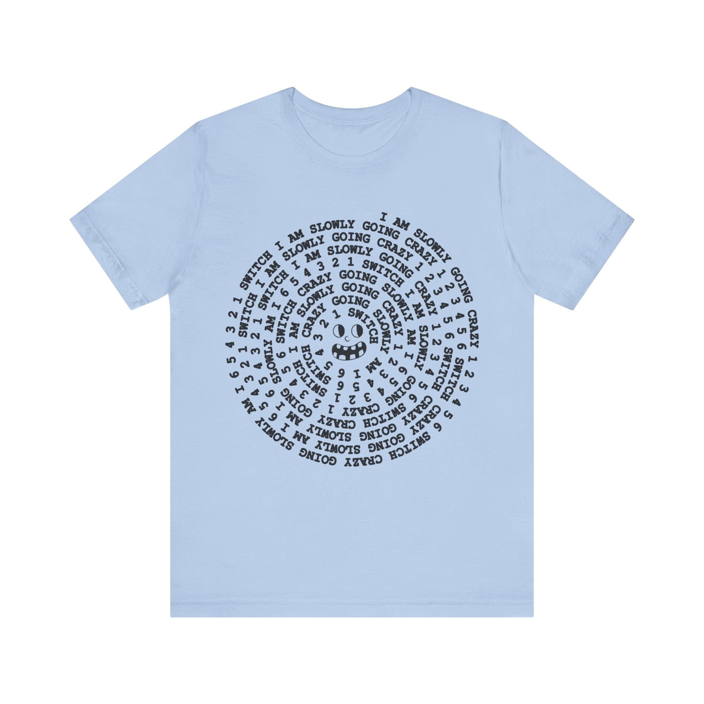 i am slowly going crazy song spiral tshirt